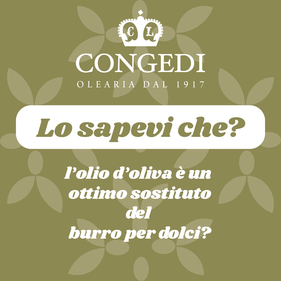 Lo sapevi che l’olio d’oliva è un ottimo sostituto del burro nei dolci?