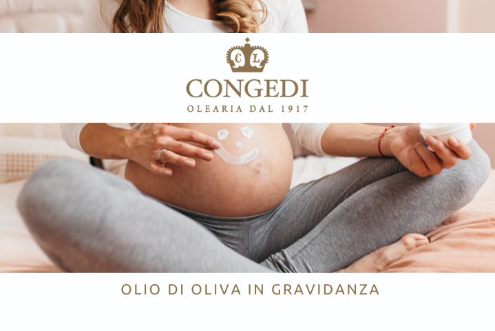 Olio di oliva in gravidanza: i benefici per mamma e bimbo